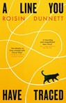 A Line You Have Traced - Roisin Dunnett - 9780861547470