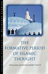 The Formative Period of Islamic Thought - W. Montgomery Watt - 9780861548446