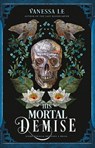 His Mortal Demise - Vanessa Le - 9780861549573