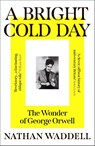 A Bright Cold Day - Nathan Waddell - 9780861549788