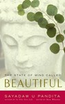 The State of Mind Called Beautiful - Sayadaw U Pandita - 9780861717712