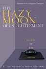 The Hazy Moon of Enlightenment - Bernie Glassman ; Taizan Maezumi Roshi - 9780861718665