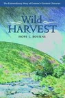 Wild Harvest - Hope L. Bourne - 9780861834310
