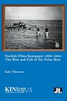 Nordisk Films Kompagni 1906–1924 - Isak Thorsen - 9780861969302