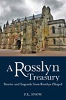 A Rosslyn Treasury - P. L. Snow - 9780863157103