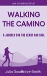Walking the Camino: A Journey for the Heart and Soul - Julia Goodfellow-Smith - 9780863194894