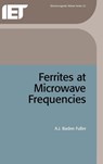 Ferrites at Microwave Frequencies - A. J. Baden Fuller - 9780863410642