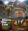 Nick Danziger: Above the Line - John Everard ; Rory MacLean ; Andrea Rose - 9780863557286