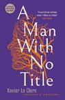 A Man With No Title - Xavier Le Clerc - 9780863569821