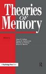 Theories Of Memory - Alan F. Collins ; Susan E. Gathercole ; Martin A. Conway ; Peter E. Morris - 9780863772900