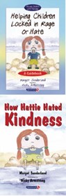 Helping Children Locked in Rage or Hate & How Hattie Hated Kindness - Margot Sunderland - 9780863884696