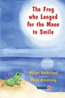 The Frog Who Longed for the Moon to Smile - Margot Sunderland - 9780863884955
