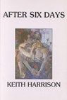After Six Days - Keith Harrison - 9780864920706