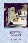 Temporary Shelter - M. Travis Lane - 9780864921482