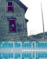 Cutting the Devil's Throat - Andrew Steeves - 9780864922526