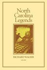 North Carolina Legends - Richard Walser - 9780865263031