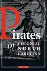 The Pirates of Colonial North Carolina - Hugh F. Rankin - 9780865263314