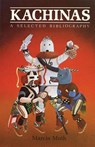 Kachinas, A Selected Bibliography - Marcia Muth - 9780865340312
