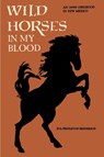 Wild Horses in My Blood - Eva Pendleton Henderson - 9780865343368
