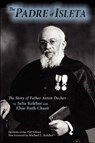 The Padre of Isleta - Julia Keleher ; Elsie Ruth Chant - 9780865347144