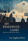 My Penitente Land - Angelico Chavez ; Fray Angelico Chavez - 9780865348714