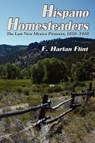 Hispano Homesteaders - F Harlan Flint - 9780865349001