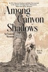 Among Canyon Shadows - Joyce B Lohse - 9780865412743