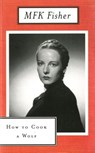How to Cook a Wolf - M. F. K. Fisher - 9780865473362