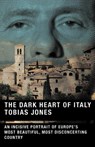 The Dark Heart of Italy - Tobias Jones - 9780865477247
