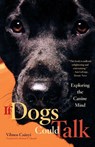 If Dogs Could Talk - Vilmos Csanyi - 9780865477292