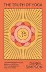 The Truth of Yoga - Daniel Simpson - 9780865477810