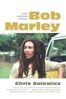 Bob Marley: The Untold Story - Chris Salewicz - 9780865478527