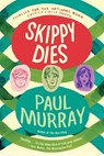 Skippy Dies - Paul Murray - 9780865478619