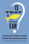 Is That a Fish in Your Ear? - David Bellos - 9780865478763