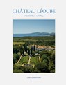 Chateau Leoube - Carole Bamford - 9780865654631