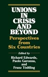 Unions in Crisis and Beyond - Richard Edwards ; P. Garonna ; Franz Teodtling - 9780865691278