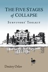 The Five Stages of Collapse - Dmitry Orlov - 9780865717367