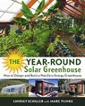 The Year-Round Solar Greenhouse - Lindsey Schiller - 9780865718241
