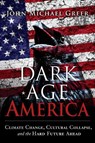 Dark Age America - John Michael Greer - 9780865718333