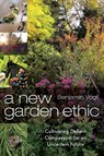 A New Garden Ethic - Benjamin Vogt - 9780865718555