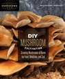 DIY Mushroom Cultivation - Willoughby Arevalo - 9780865718951