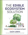 The Edible Ecosystem Solution - Zach Loeks - 9780865719347