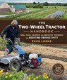 The Two-Wheel Tractor Handbook - Zach Loeks - 9780865719842