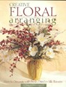 Creative Floral Arranging - Editors of Creative Publishing - 9780865731912
