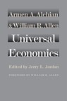 Universal Economics - Armen A Alchian ; William R Allen - 9780865979055