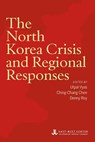 The North Korea Crisis and Regional Responses - Utpal Vyas - 9780866382540