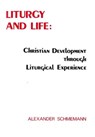 LITURGY AND LIFE CHRISTIAN DEVELO - SCHMEMANN ALEXANDER - 9780866420419