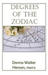 Degrees of the Zodiac - Donna Walter Henson - 9780866900096