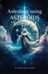 Asteroids In Astrology Simplified - Courtney Cruthirds-Schmiedlin - 9780866906982
