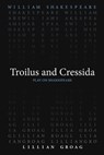 Troilus and Cressida - William Shakespeare ; Lillian Groag - 9780866987776